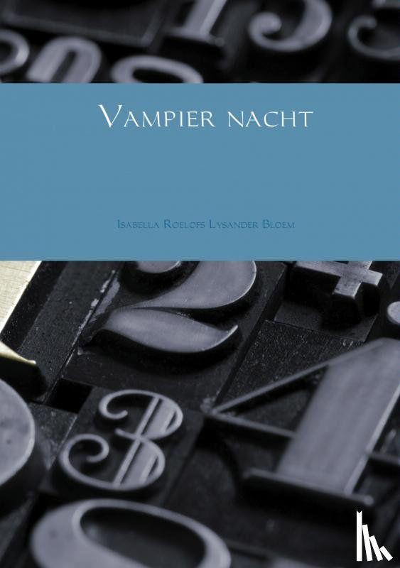 Lysander Bloem, Isabella Roelofs - Vampier nacht