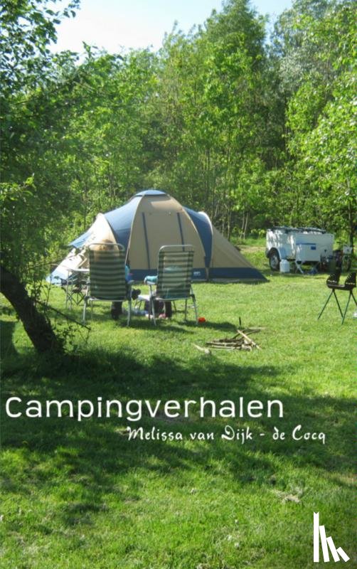 Dijk-de Cocq, Melissa van - Campingverhalen