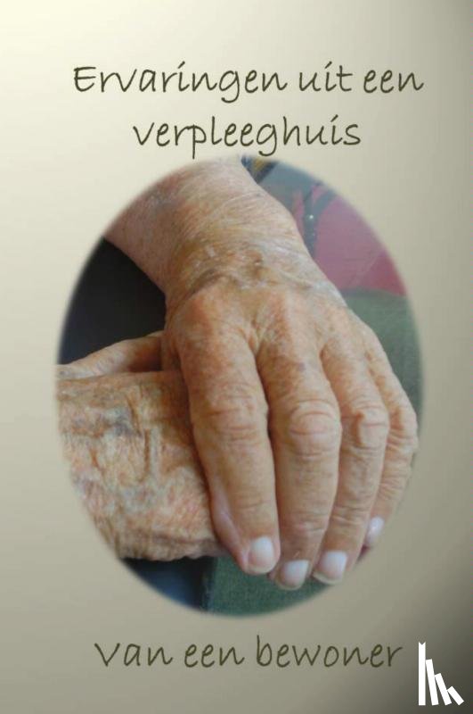 Elsing, L.W. - Ervaringen uit een verpleeghuis