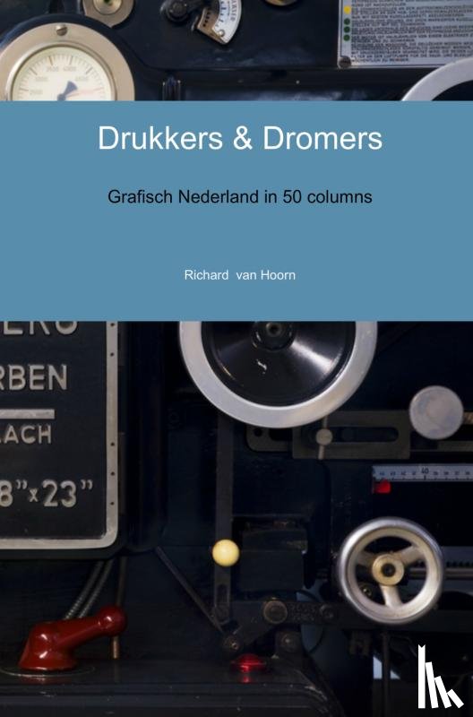 Hoorn, Richard van - Drukkers & Dromers
