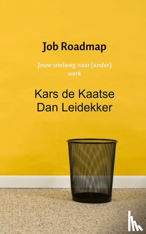 Dan Leidekker, Kars de Kaatse - Job Roadmap