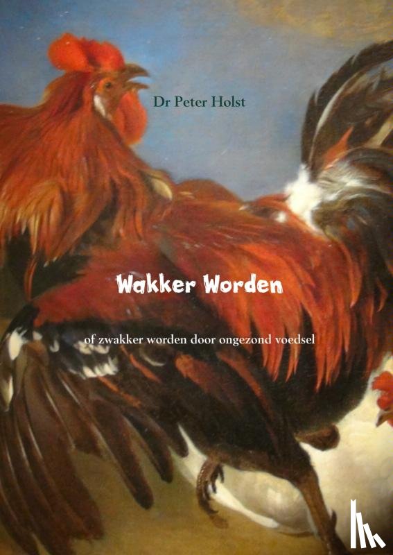 Holst, Dr Peter - Wakker Worden