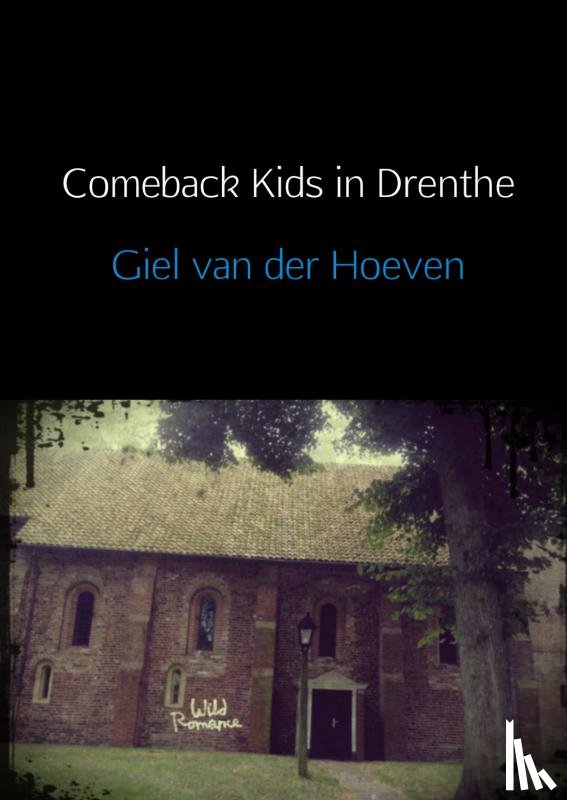 van der Hoeven, Giel - Comeback Kids in Drenthe