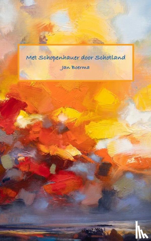 Boerma, Jan - Met Schopenhauer door Schotland