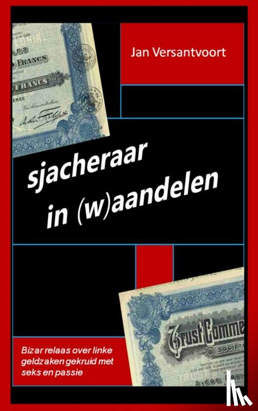 Versantvoort, Jan - Sjacheraar in (w)aandelen