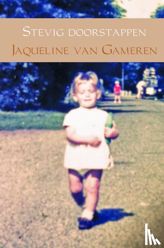 Gameren, Jaqueline van - Stevig doorstappen
