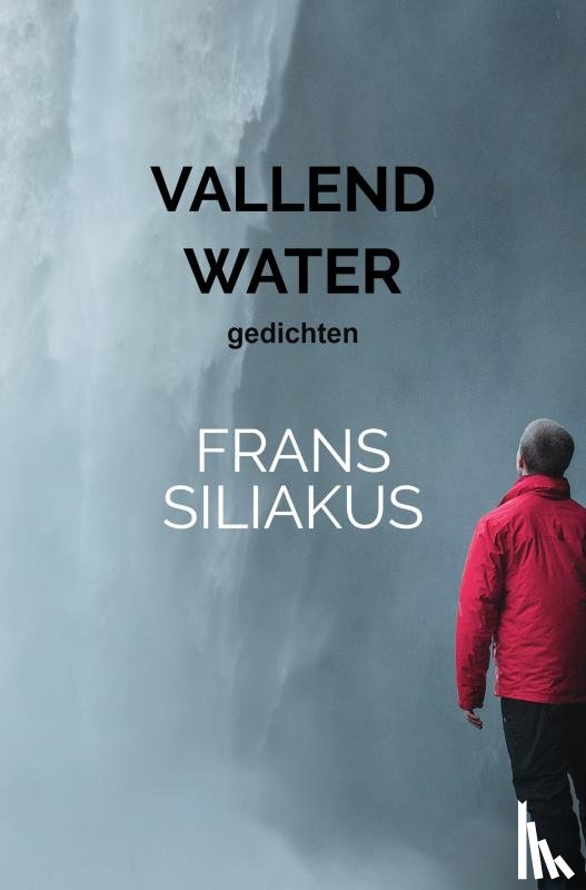 Siliakus, Frans - VALLEND WATER