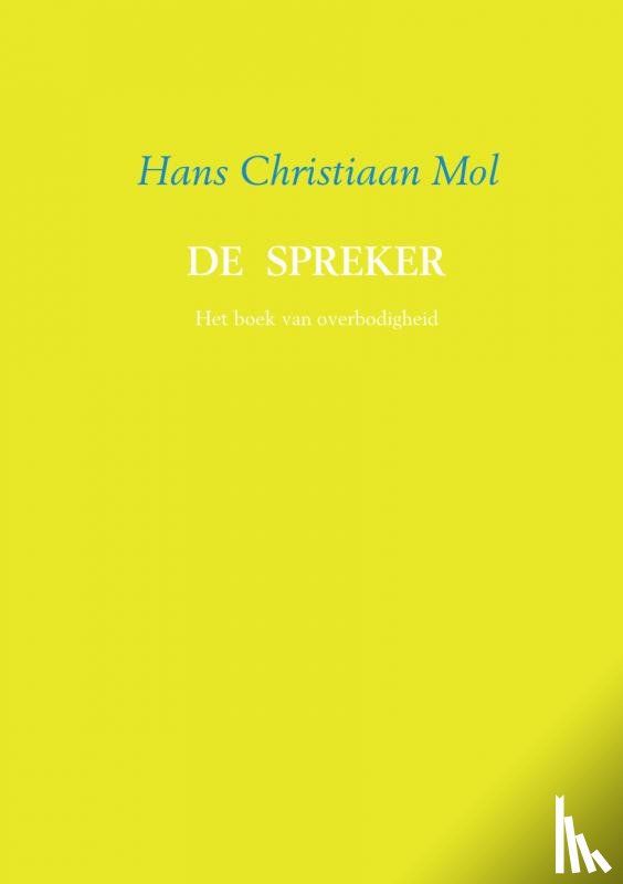 Mol, Hans Christiaan - De spreker