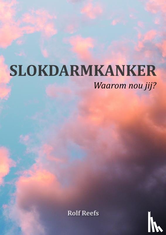 Reefs, Rolf - Slokdarmkanker