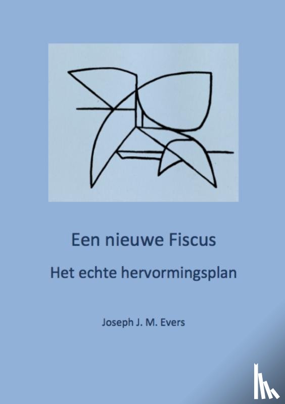Evers, Joseph J. M. - Een nieuwe fiscus