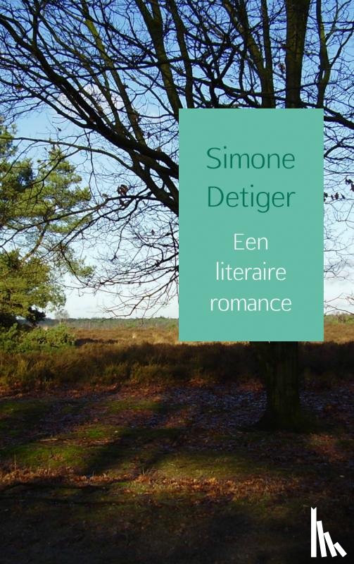Detiger, Simone - Een literaire romance