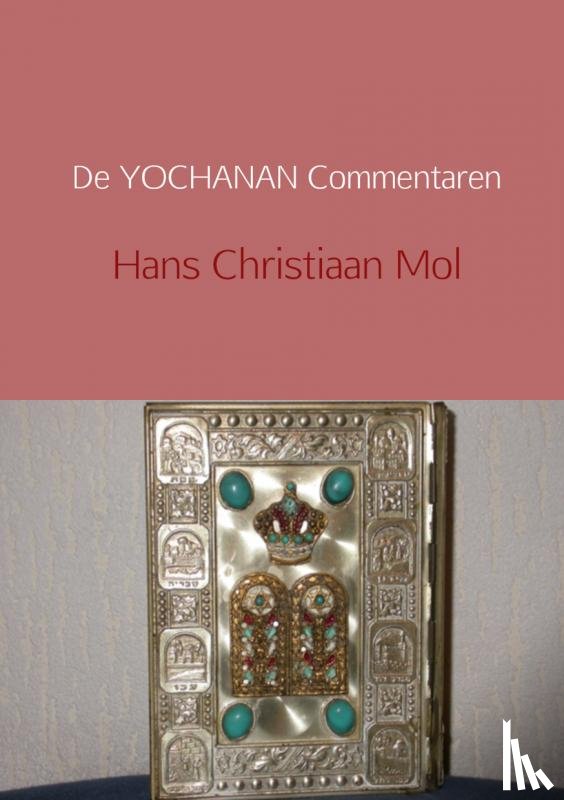Mol, Hans Christiaan - De Yochanan commentaren