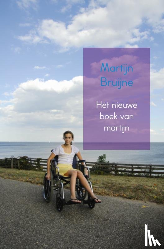 Bruijne, Martijn - Het nieuwe boek van martijn