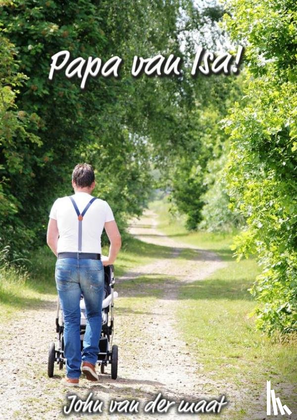 Maat, John van der - Papa van Isa