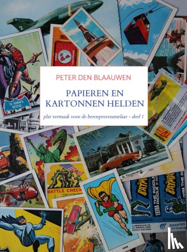 Den Blaauwen, Peter - Papieren en Kartonnen Helden