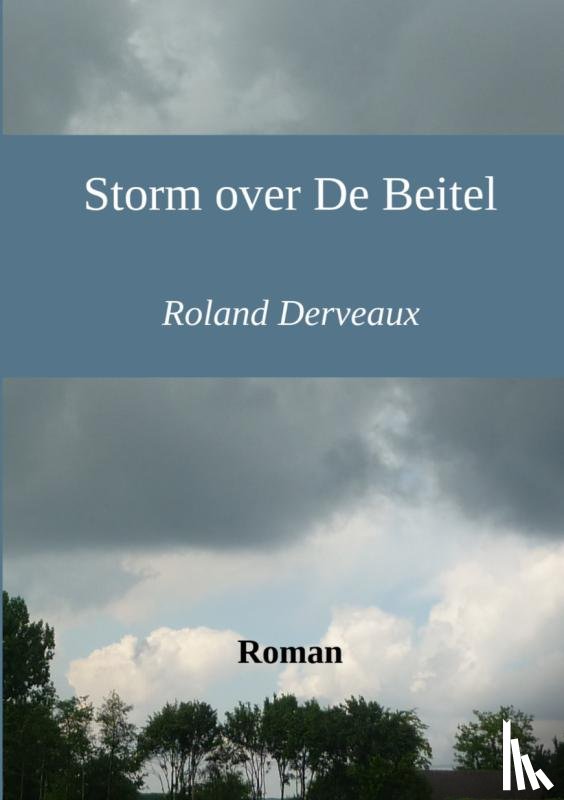 Derveaux, Roland - Storm over De Beitel
