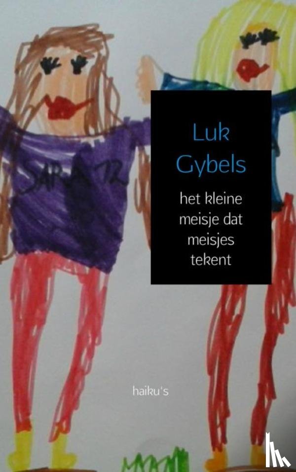 Gybels, Luk - Het kleine meisje dat meisjes tekent
