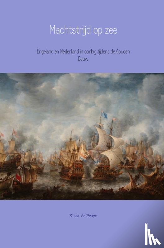 Bruyn, Klaas de - Machtstrijd op zee