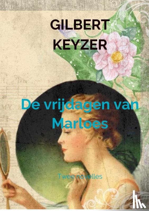 Keyzer, Gilbert - De vrijdagen van Marloes
