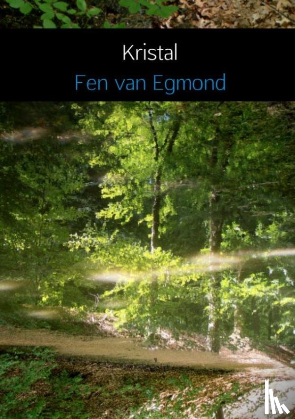 Egmond, Fen van - Kristal