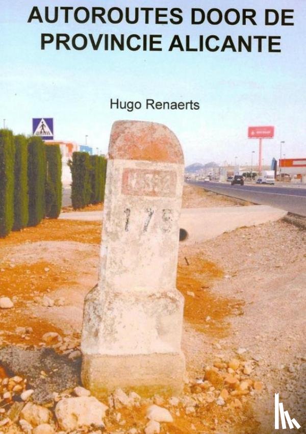 Renaerts, Hugo - Autoroutes in de provincie Alicante