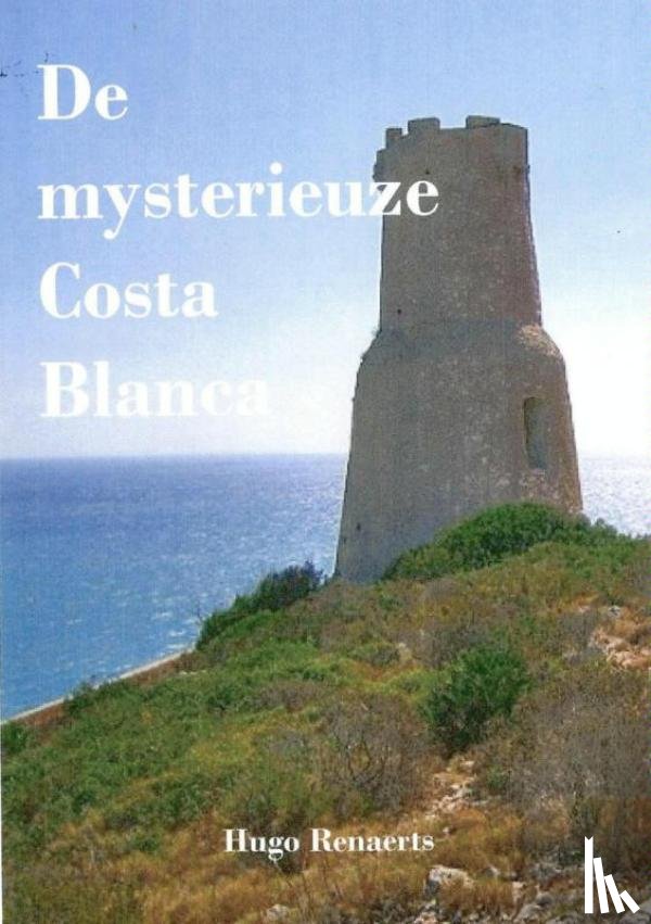 Renaerts, Hugo - De mysterieuze Costa Blanca