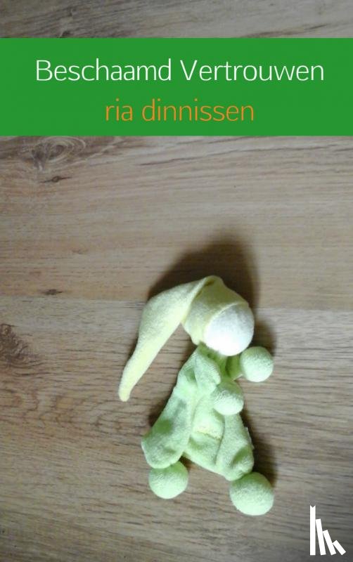 Dinnissen, Ria - Beschaamd vertrouwen