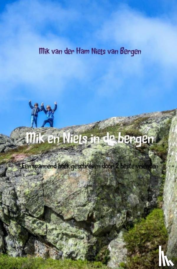 Bergen, Niels, Ham, Mik van der - Mik en Niels in de bergen