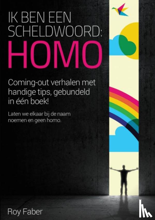 Faber, Roy - Ik ben een scheldwoord "homo"