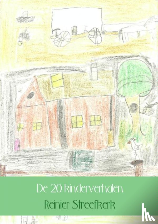 Streefkerk, Reinier - De 20 kinderverhalen