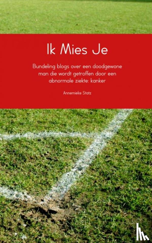 Statz, Annemieke - Ik mies je