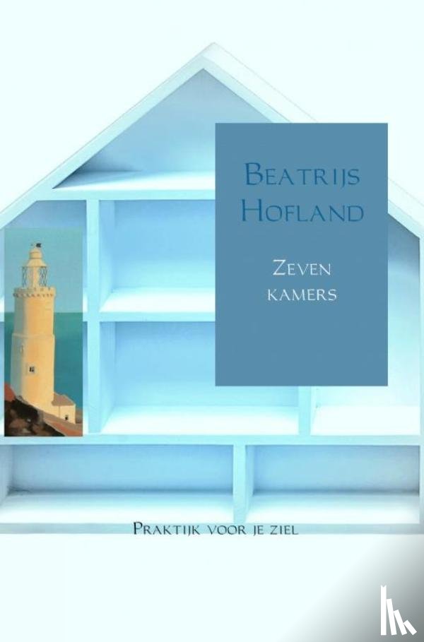 Hofland, Beatrijs - Zeven kamers