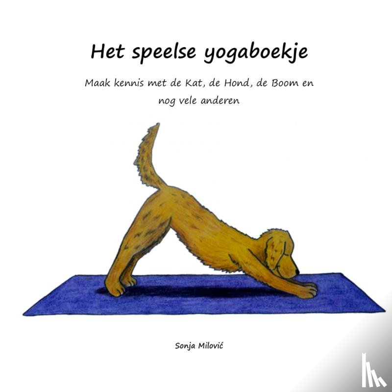 Milovic, Sonja - Het speelse yogaboekje