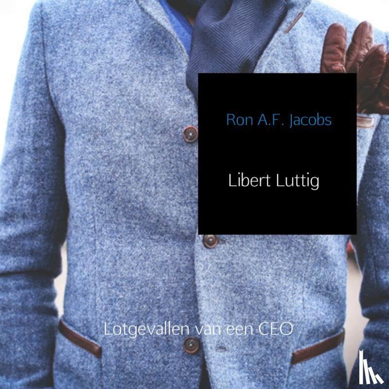 Jacobs, Ron A.F. - Libert Luttig
