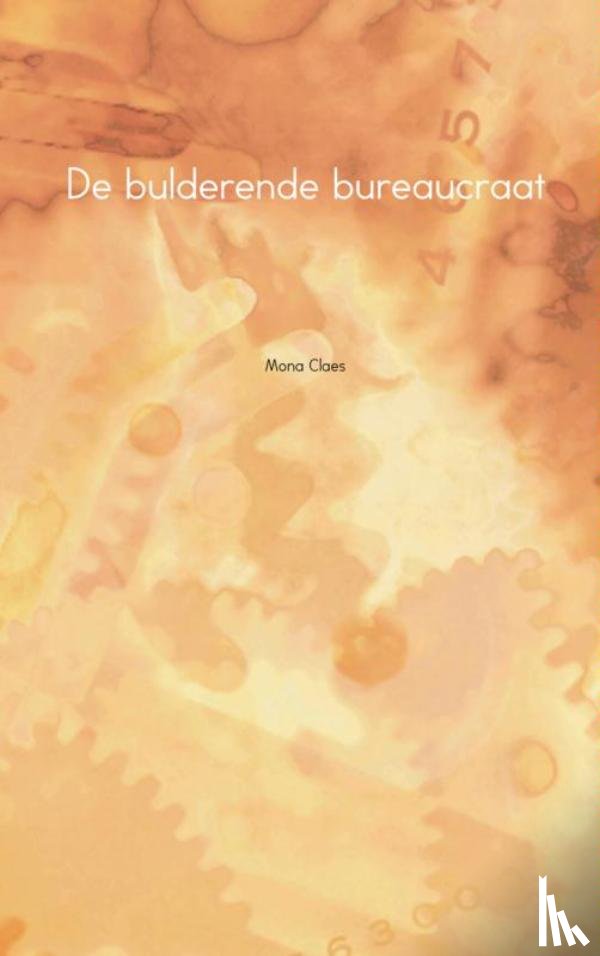 Claes, Mona - De bulderende bureaucraat