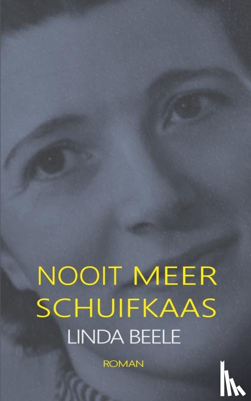 Beele, Linda - Nooit meer schuifkaas