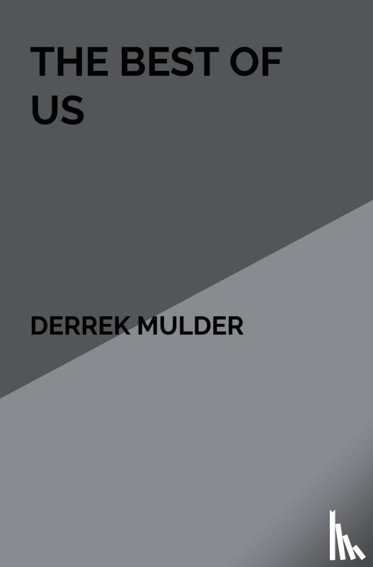 Mulder, Derrek - The Best of Us