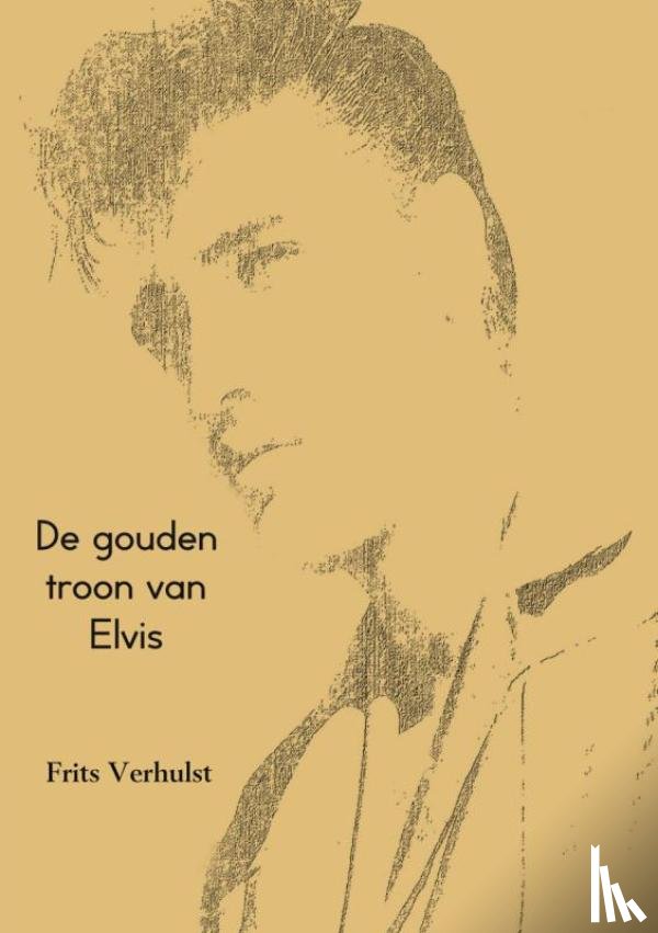 Verhulst, Frits - De gouden troon van Elvis