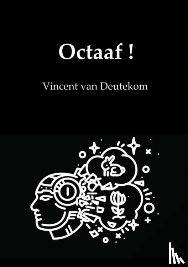 Deutekom, Vincent van - Octaaf!