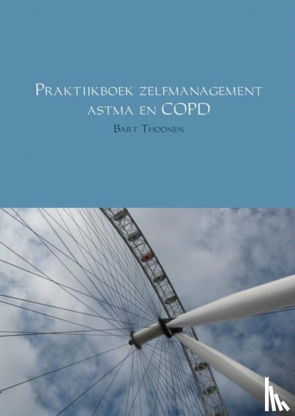 Thoonen, Bart - Praktijkboek zelfmanagement astma en COPD