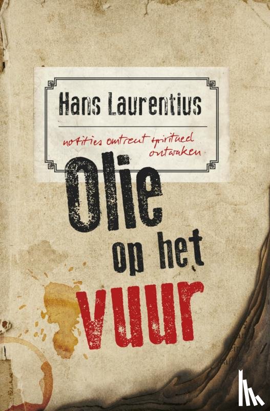 Laurentius, Hans - Olie op het vuur