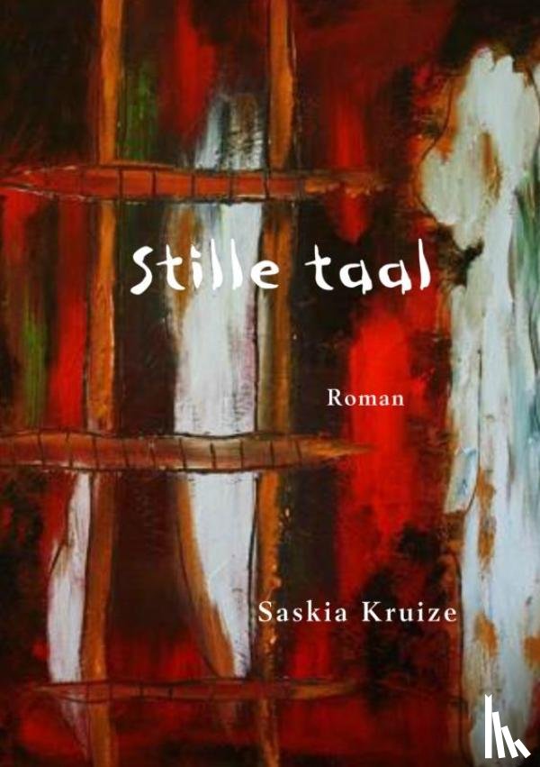 Kruize, Saskia - Stille taal