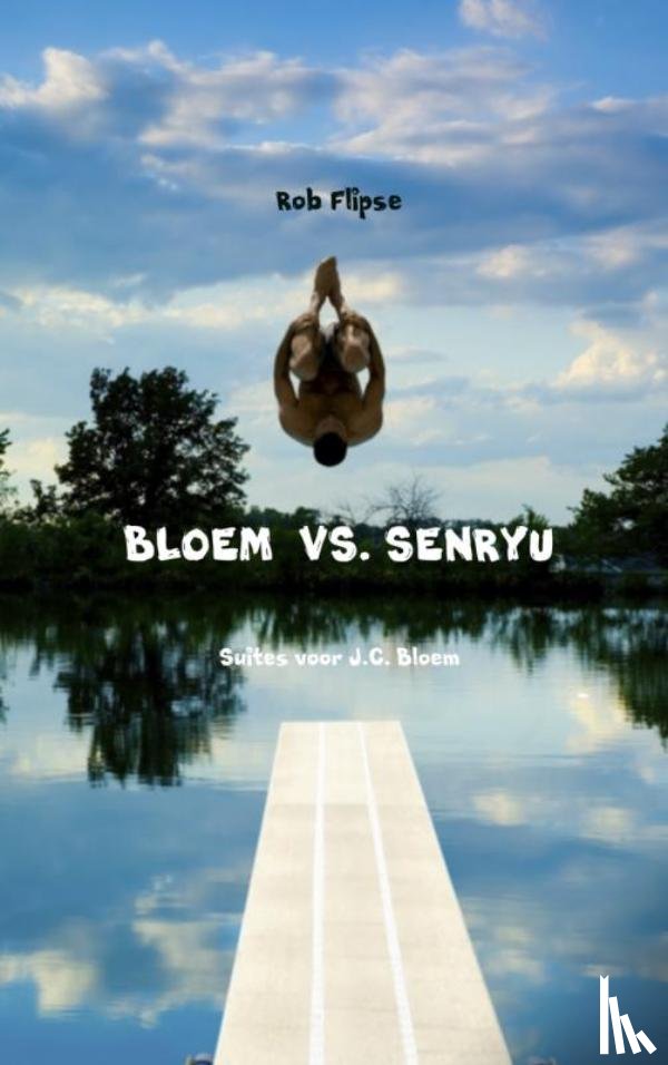 Flipse, Rob - Bloem vs. Senryu
