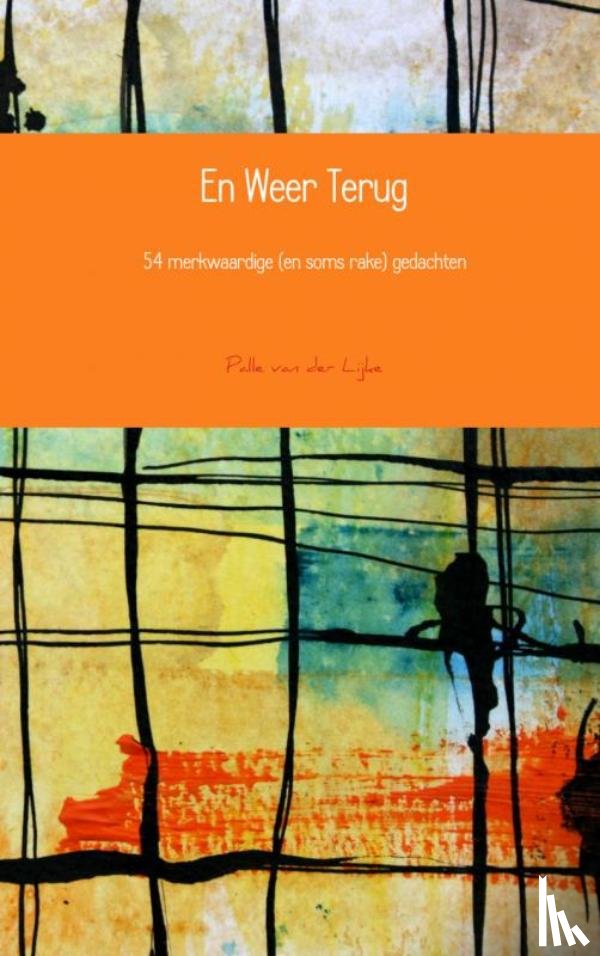 Lijke, Palle van der - En weer terug