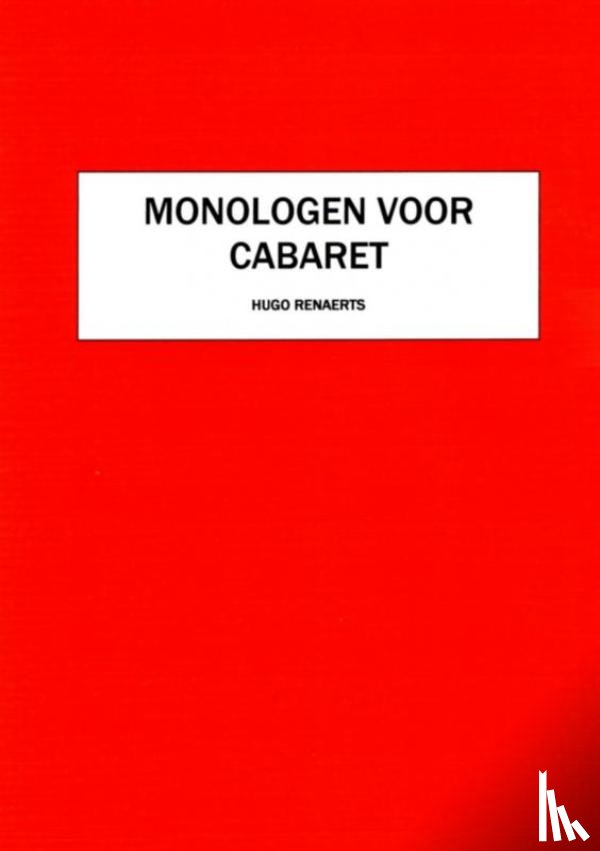 Renaerts, Hugo - Monologen voor cabaret