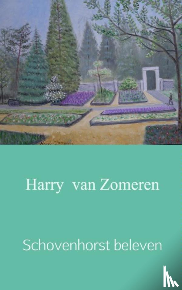 Zomeren, Harry van - Schovenhorst beleven