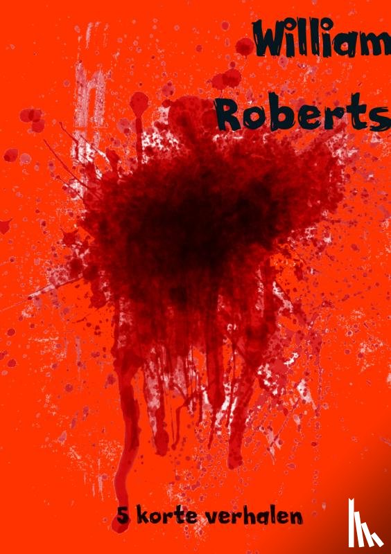 Roberts, William - 5 korte verhalen