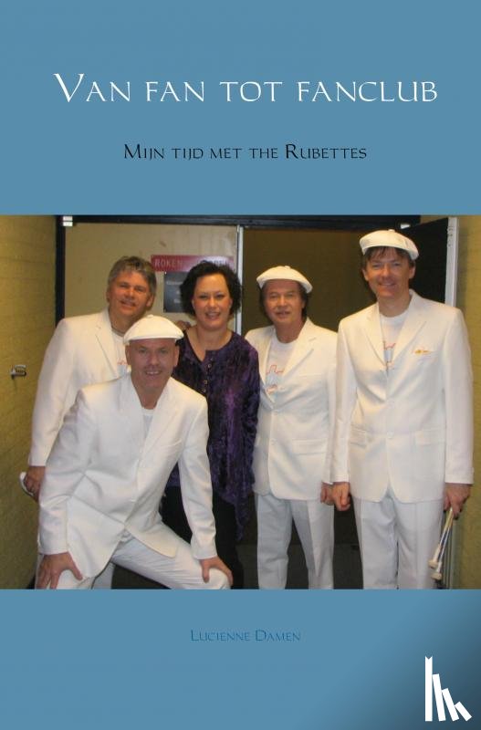 Damen, Lucienne - Van fan tot fanclub