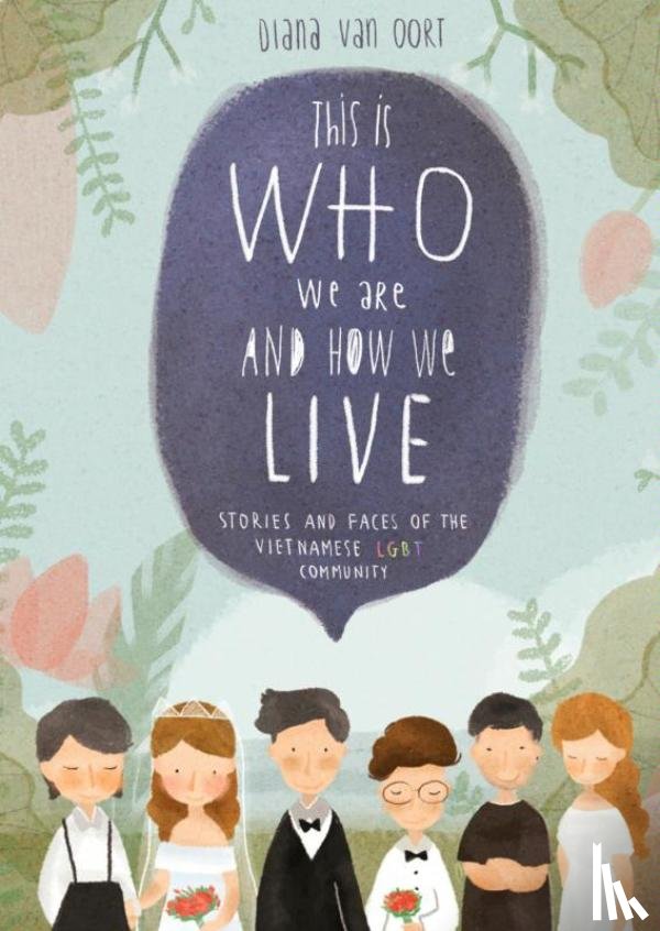 Oort, Diana van - This is who we are and how we live!