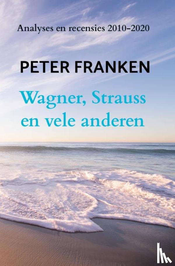 Franken, Peter - Wagner, Strauss en vele anderen